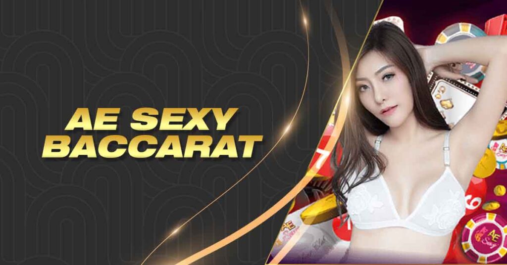 AE Sexy Baccarat Game